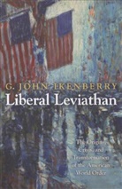 G John Ikenberry, G. J. Ikenberry, G. John Ikenberry, Ikenberry G. John - Liberal Leviathan