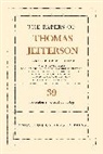 Thomas Jefferson, Jefferson Thomas, Barbara B. (EDT)/ Jefferson Oberg, Barbara B. Oberg, Oberg Barbara B. - Papers of Thomas Jefferson, Volume 39