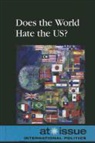 Noah (EDT) Berlatsky, Noah Berlatsky - Does the World Hate the U.s.?