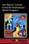 Thomas (EDT) Riggs, Thomas Riggs - Are Players' Unions Good for Professional Sports Leagues?