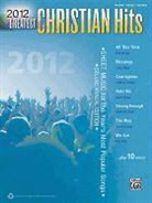Inc. (COR) Alfred Music Publishing Co., Alfred Publishing, Various - Greatest Christian Hits 2012