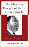 Birt, Robert E Birt, Robert E. (EDT) Birt, Robert E. Birt, Birt Robert E. - The Liberatory Thought of Martin Luther King, Jr.