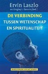 Kingley L. Dennis, Kingsley L. Dennis, Ervin Laszlo - De verbinding tussen wetenschap en spiritualiteit