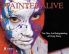 Craig Tracy, TRACY CRAIG, Craig Tray - Painted Alive