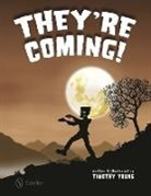 Timothy Young, Timothy Young, Timothy Young - They're Coming!