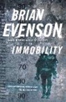 Brian Evenson - Immobility
