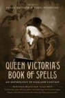 Ellen Datlow, Ellen/ Windling Datlow, Terri Windling, Ellen Datlow, Terri Windling - Queen Victoria's Book of Spells