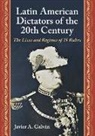 Javier A. Galvan, Javier A Galván, Javier A. Galván - Latin American Dictators of the 20th Century