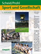 Robert Prohl, Robert Prohl, Volke Scheid, Volker Scheid - Kursbuch Sport - 4: Kursbuch Sport / Kursbuch Sport 4: Sport und Gesellschaft