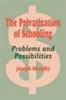 Joseph Murphy, Joseph F. Murphy - The Privatization of Schooling