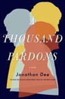 Jonathan Dee, Dee Jonathan - A Thousand Pardons