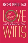 Rob Bell, Bell Rob - Love Wins: For Teens