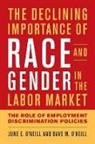 Dave M. neill, June E./ O&amp;apos Neill, O&amp;apos, Dave M O'Neill, Dave M. O'Neill, June O'Neill... - The Declining Importance of Race and Gender in the Labor Market