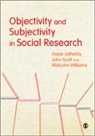 Gayle Letherby, Gayle Scott Letherby, Gayle/ Scott Letherby, John Scott, John G. Scott, John G. Letherby Scott... - Objectivity and Subjectivity in Social Research