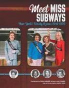 Amy Zimmer, Fiona Gardner - Meet Miss Subways: New York's Beauty Queens 1941-1976
