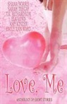 Lond Kinzer, Norris Richardson, Ward Tregay - Love, Me: Anthology of Short Stories