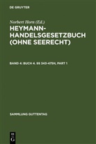 Ernst Heymann, Pete Balzer, Peter Balzer, Klaus P. Berger, Volker Emmerich, Volker Emmerich u a... - Heymann-Handelsgesetzbuch (ohne Seerecht) - Band 4: Buch 4. §§ 343-475h. Bd.4