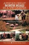 Emma Selig Jones, Ted Jones - AFRICA'S GREAT NORTH ROAD IN A VW CAMPER