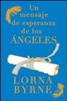 Lorna Byrne - Un mensaje de esperanza de los ángeles