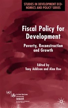 Tony Roe Addison, Addison, T Addison, T. Addison, Tony Addison, Roe... - Fiscal Policy for Development