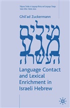 &amp;apos, Ad, G Zuckermann, G. Zuckermann, Ghil&amp;apos Zuckermann, Ghil'ad Zuckermann... - Language Contact and Lexical Enrichment in Israeli Hebrew