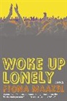 Fiona Maazel - Woke Up Lonely
