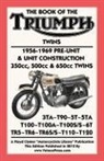 Floyd Clymer - BOOK OF THE TRIUMPH TWINS 1956-1969 PRE-UNIT & UNIT CONSTRUCTION 350cc, 500cc & 650cc TWINS