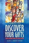 Alvin J. Vander Griend - Discover Your Gifts and Learn How to Use Them