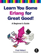 Fred Hebert, Fred Hébert - Learn You Some Erlang for Great Good!