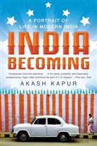 Akash Kapur, Kapur Akash - India Becoming