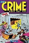 Lev Gleason, Alvin Hollingsworth, Milton Kramer, Dick Wood, Dick Gleason Wood, Alvin Hollingsworth - Crime Does Not Pay Archives