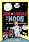 Mordicai Gerstein, Mordicai Gerstein - How to Bicycle to the Moon to Plant Sunflowers
