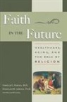 Harold Koenig, Harold G. Koenig, Douglas M. Lawson - Faith in the Future