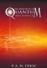 P. A. M. Dirac - The Principles of Quantum Mechanics