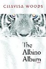 Chavisa Woods - The Albino Album