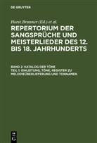 Horst Brunner, Christian Naser, Johannes Rettelbach, Pau Sappler, Paul Sappler, Burghart Wachinger - Repertorium der Sangsprüche und Meisterlieder des 12. bis 18. Jahrhunderts - 2: Katalog der Töne: Bd. 2,1 Einleitung, Töne, Register zu Melodieüberlieferung und Tonnamen; Bd. 2,2 Register zu den Tonschemata