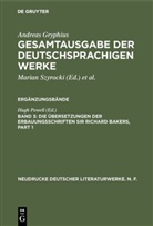 Andreas Gryphius, Hug Powell, Hugh Powell - Gesamtausgabe der deutschsprachigen Werke, Ergänzungsbände - Band 3: Die Übersetzungen der Erbauungsschriften Sir Richard Bakers