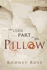 Rodney Ross - The Cool Part of His Pillow