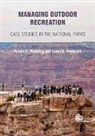 L. E. Anderson, Laura E. Anderson, R.E. Manning, Robert E. Manning, Robert E./ Anderson Manning - Managing Outdoor Recreation