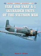 Byron Hukee, Byron E Hukee, Byron E. Hukee, Jim Laurier, Jim Laurier, Laurier Jim - USAF and VNAF A-1 Skyraider Units of the Vietnam War