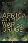 Neil Carrier, Neil C. M. Carrier, Neil C. M. Klantschnig Carrier, Neil Klantschnig Carrier, Gernot Klantschnig, Neil Carrier... - Africa and the War on Drugs