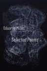 Eduardo Mil N., Eduardo Milan, Antonio Ochoa - Selected Poems