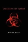 Richard P. (Richard Putnam) Wenzel - Labyrinth of Terror