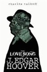 Charles Talkoff, Emery Moreira - The Love Song of J. Edgar Hoover