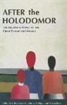 Andrea Graziosi, Alexander Babyonyshev, Karel C. Berkhoff, Elena Boeck, Andrea Graziosi, Andrea (EDT)/ Hajda Graziosi... - After the Holodomor The Enduring Impact of the Great Famine on Ukrain