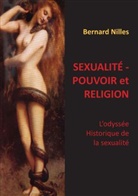 Bernard Nilles - SEXUALITE-POUVOIR ET RELIGIONS