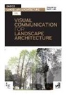 Trudi Entwhistle, Trudi Knighton Entwhistle, ENTWHISTLE TRUDI KNIGHTON EDWIN, Trudi Entwistle, Edwin Knighton - Visual Communication for Landscape Architecture