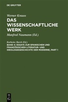Werner Krauss, Karhein Barck, Karheinz Barck, Karlheinz Barck, Manfred Naumann - Das wissenschaftliche Werk - Band 4: Essays zur spanischen und französischen Literatur- und Ideologiegeschichte der Moderne, 2 Teile