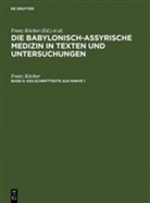 Franz Köcher - Die babylonisch-assyrische Medizin in Texten und Untersuchungen - Band 5/6: Keilschrifttexte aus Ninive 1 und 2, 2 Teile
