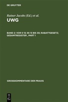 Et Al., Rainer Jacobs, Helmu Köhler, Helmut Köhler, Gerhart Kreft, Gerhart Kreft u a... - UWG - Band 2: Vor 13; 13 bis 30; Rabattgesetz; Gesamtregister, 2 Teile